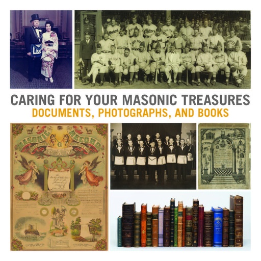 Caring for your Masonic Treasures: Documents, Photographs and Books